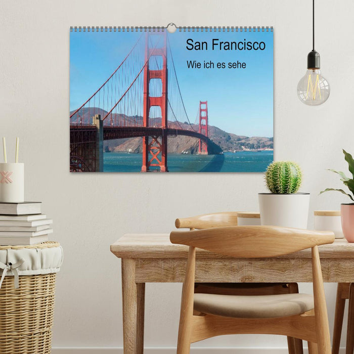 San Francisco - Wie ich es sehe (CALVENDO Wandkalender 2025)