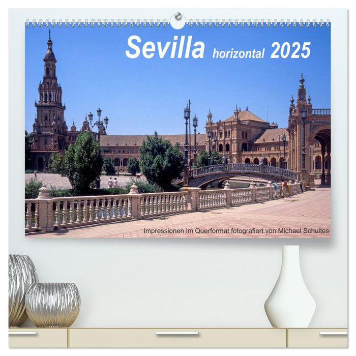 Sevilla horizontal 2025 (CALVENDO Premium Wandkalender 2025)