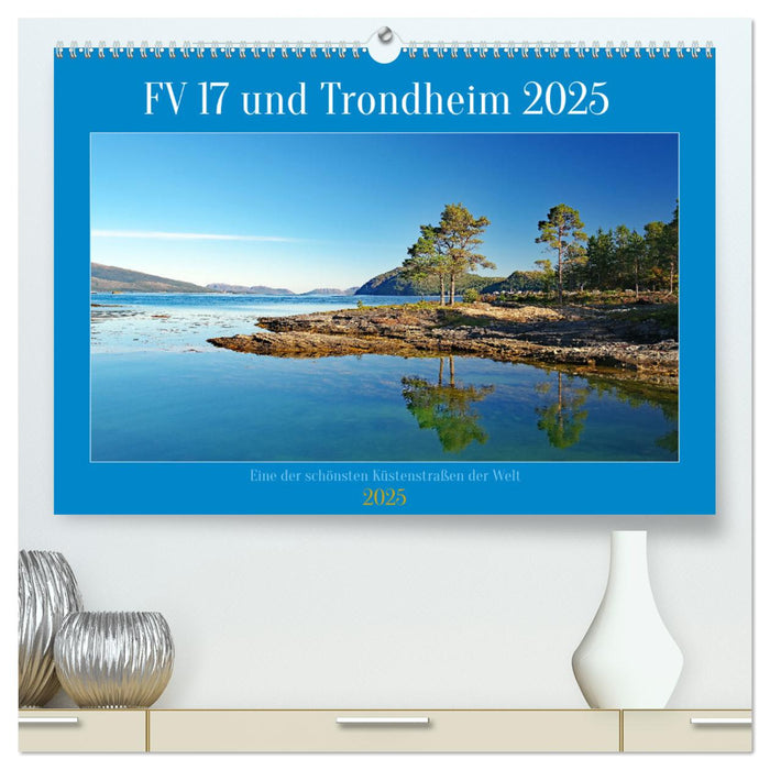 FV 17 und Trondheim (CALVENDO Premium Wandkalender 2025)