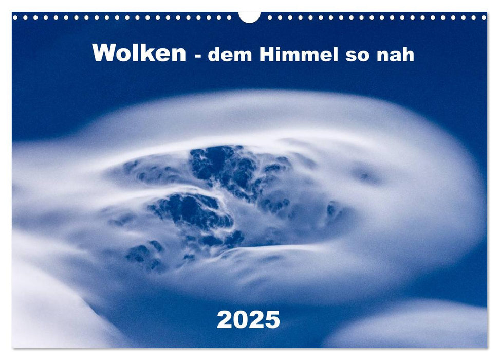 Wolken - dem Himmel so nah (CALVENDO Wandkalender 2025)