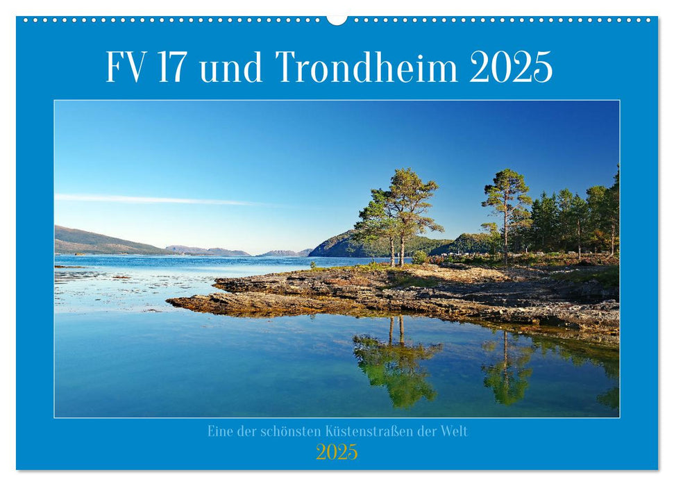 FV 17 und Trondheim (CALVENDO Wandkalender 2025)