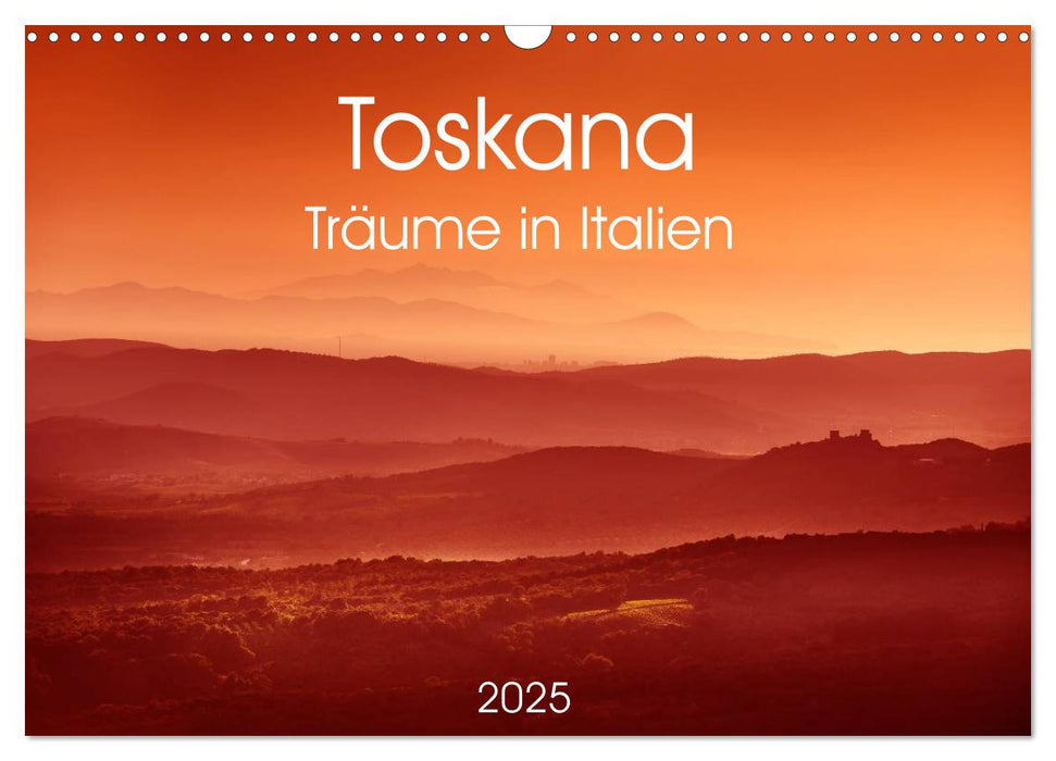 Toskana - Träume in Italien (CALVENDO Wandkalender 2025)