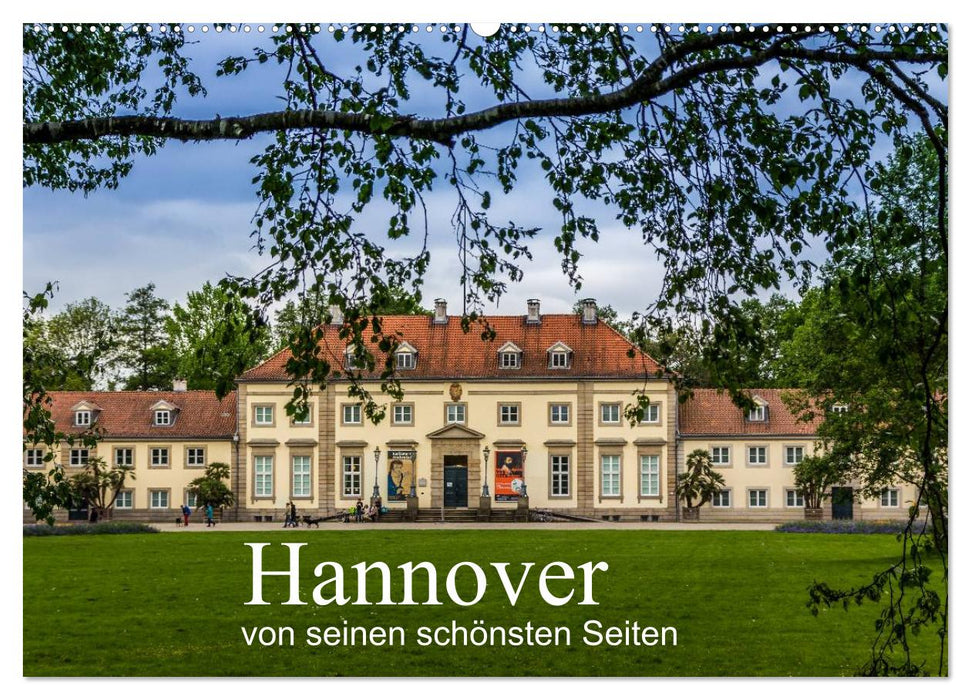 Hannover von seinen schönsten Seiten (CALVENDO Wandkalender 2025)