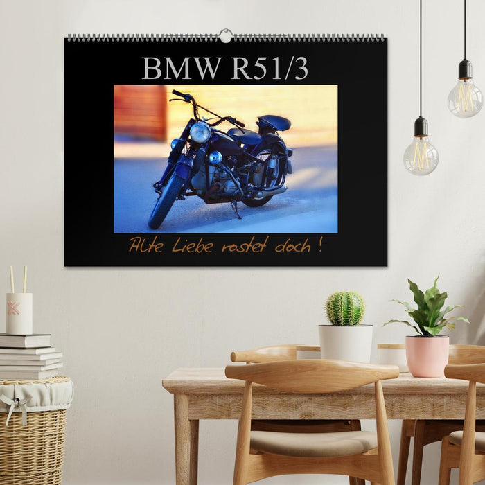 BMW R 51/3 - Alte Liebe rostet doch (CALVENDO Wandkalender 2025)