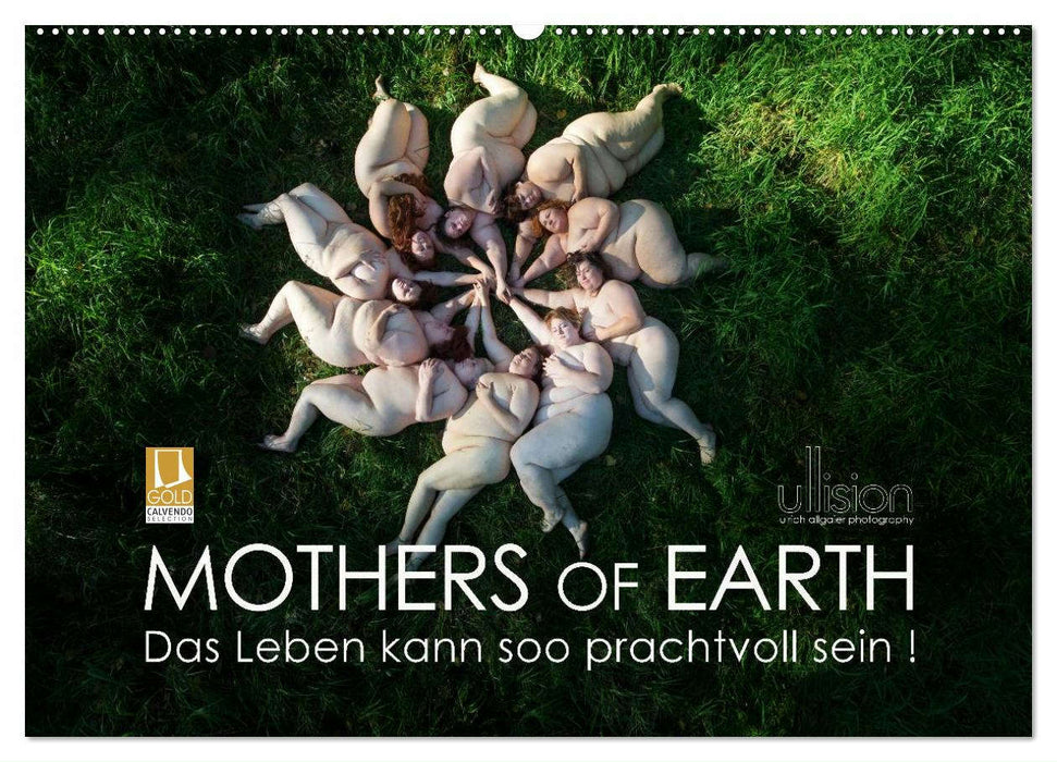 Mothers of Earth, das Leben kann soo prachtvoll sein ! (CALVENDO Wandkalender 2025)