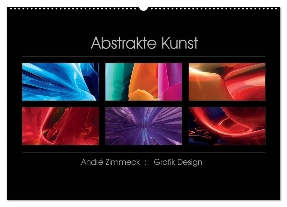 Abstrakte Kunst (CALVENDO Wandkalender 2025)