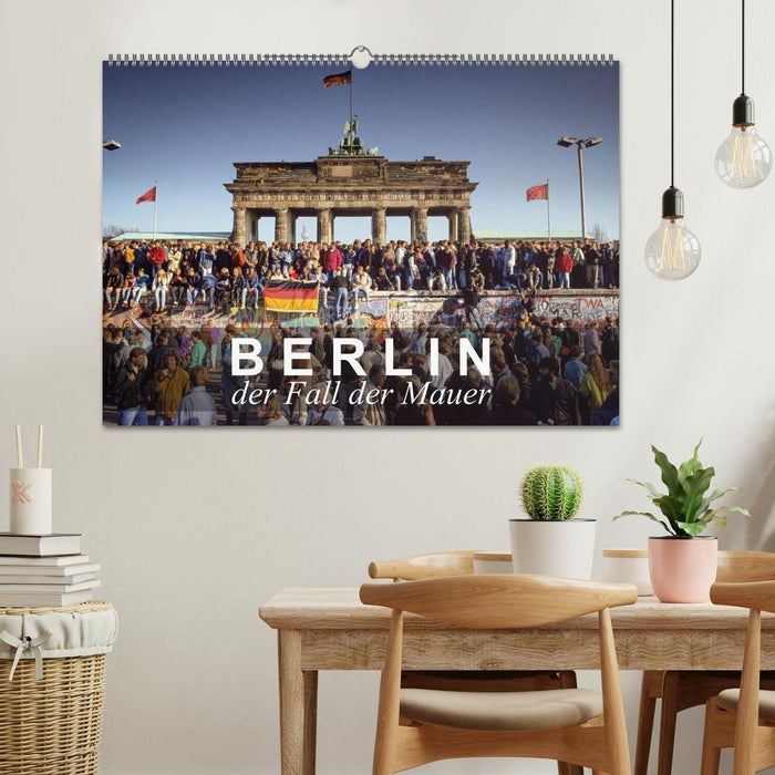 Berlin - der Fall der Mauer (CALVENDO Wandkalender 2025)