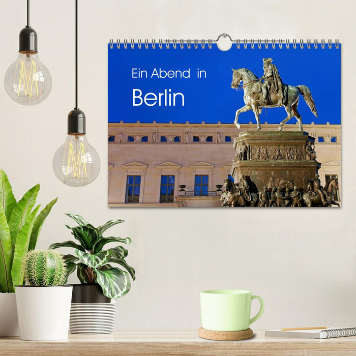 Ein Abend in Berlin (CALVENDO Wandkalender 2025)