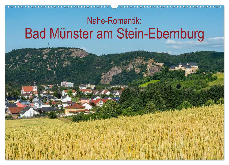 Nahe-Romantik: Bad Münster am Stein-Ebernburg (CALVENDO Wandkalender 2025)