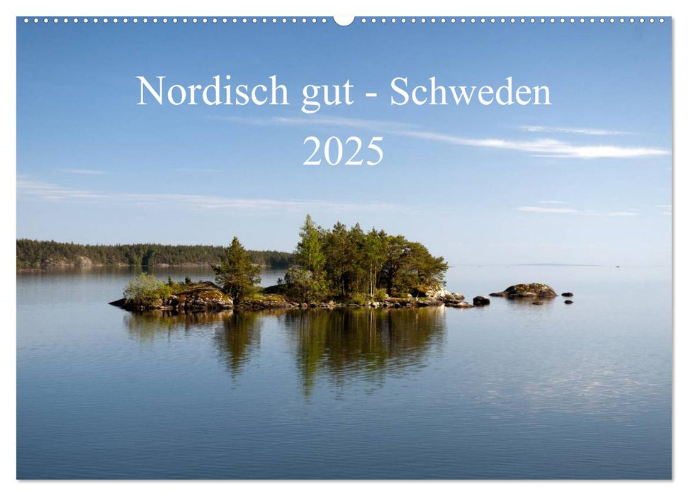 Nordisch gut - Schweden (CALVENDO Wandkalender 2025)