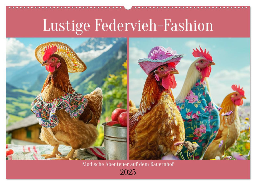 Lustige Federvieh-Fashion. Modische Abenteuer auf dem Bauernhof (CALVENDO Wandkalender 2025)