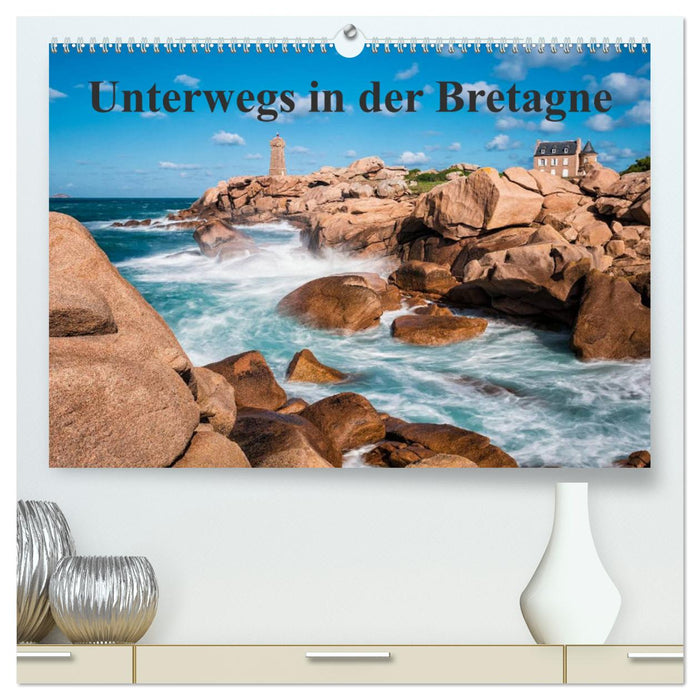 Unterwegs in der Bretagne (CALVENDO Premium Wandkalender 2025)