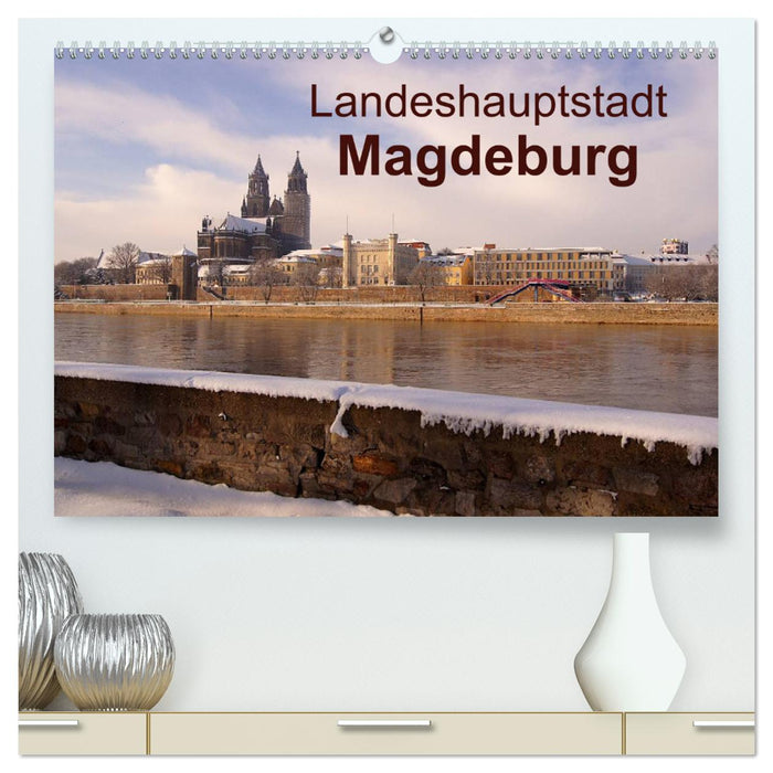 Landeshauptstadt Magdeburg (CALVENDO Premium Wandkalender 2025)