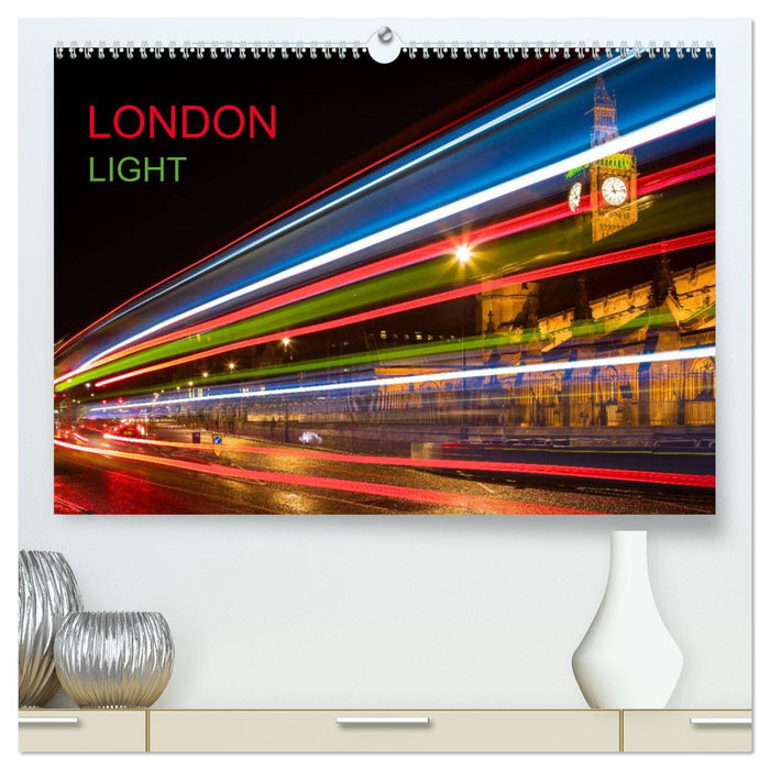London Light (CALVENDO Premium Wandkalender 2025)