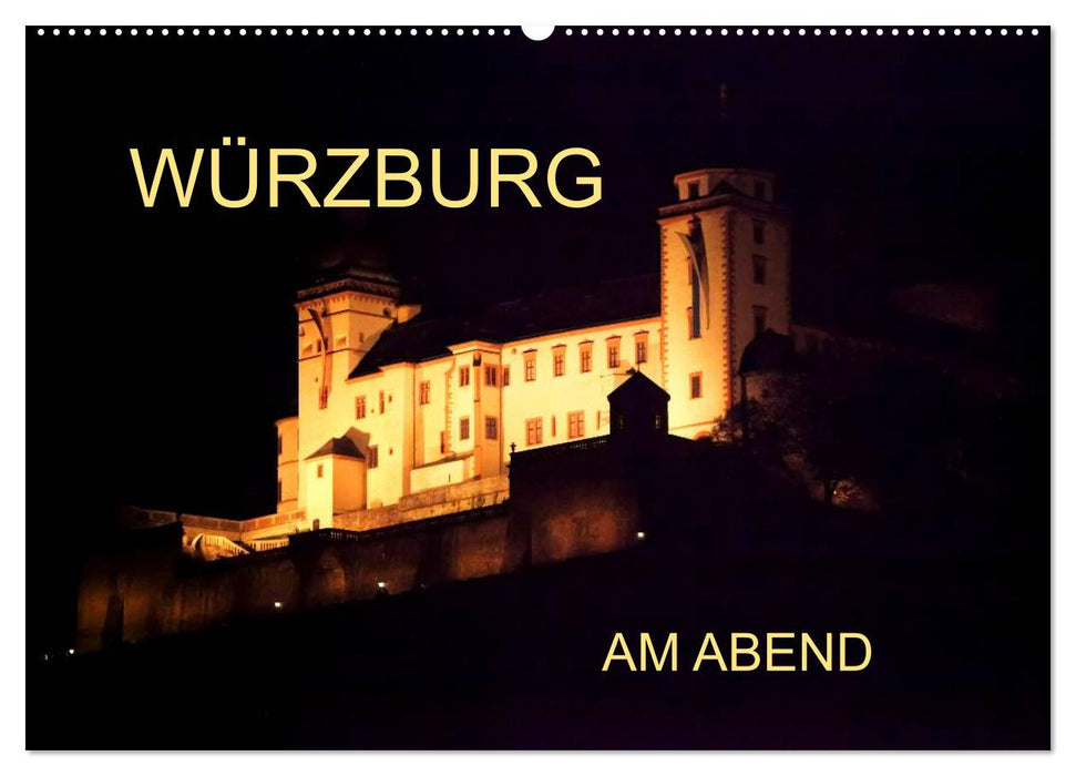 Würzburg am Abend (CALVENDO Wandkalender 2025)