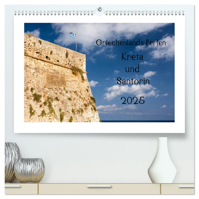 Griechenlands Perlen Kreta und Santorin (CALVENDO Premium Wandkalender 2025)