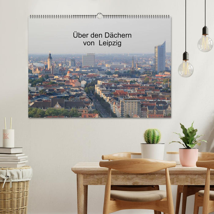 Über den Dächern von Leipzig (CALVENDO Wandkalender 2025)