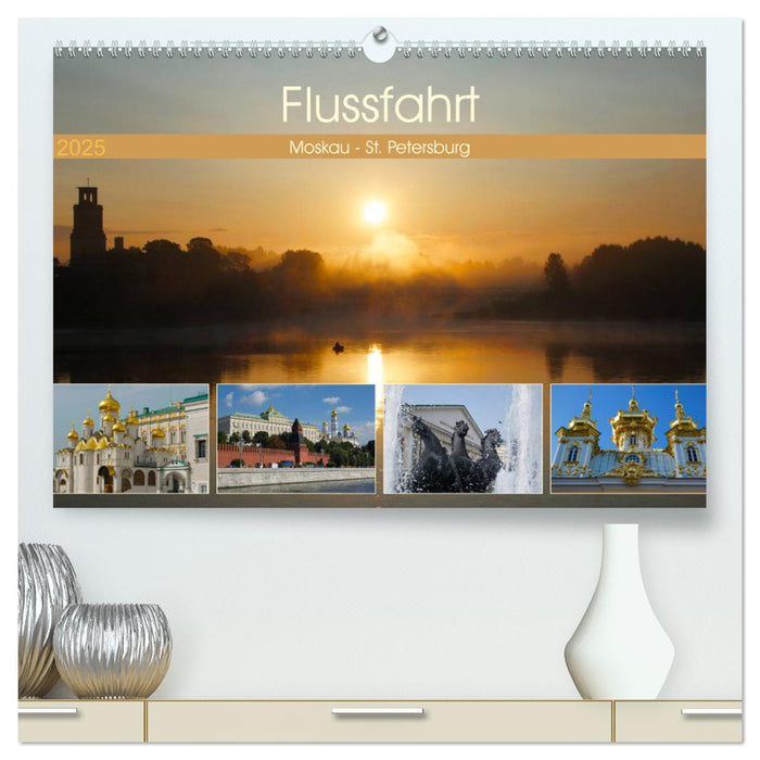 Flussfahrt Moskau - St. Petersburg (CALVENDO Premium Wandkalender 2025)