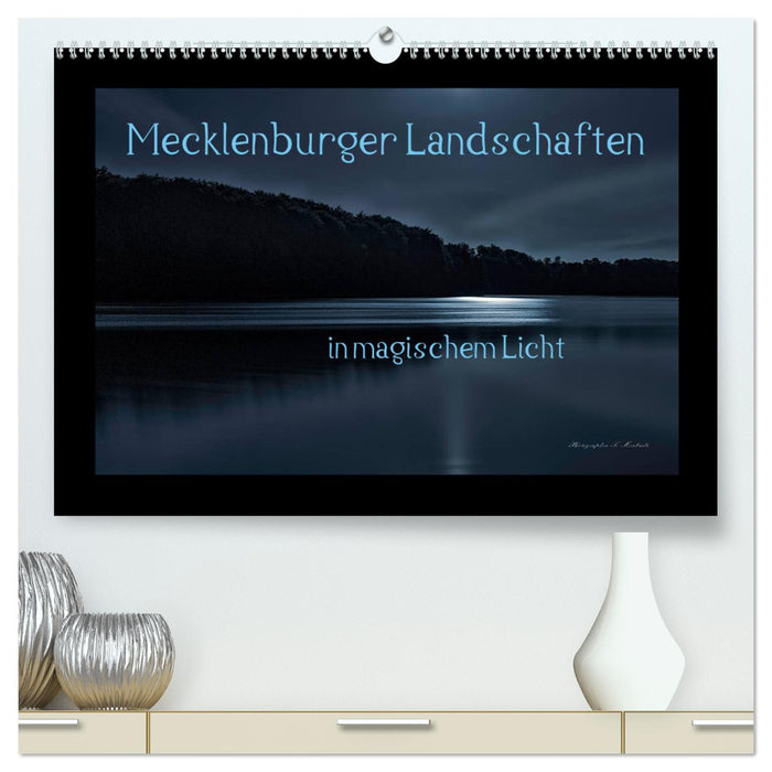 Mecklenburger Landschaften in magischem Licht (CALVENDO Premium Wandkalender 2025)