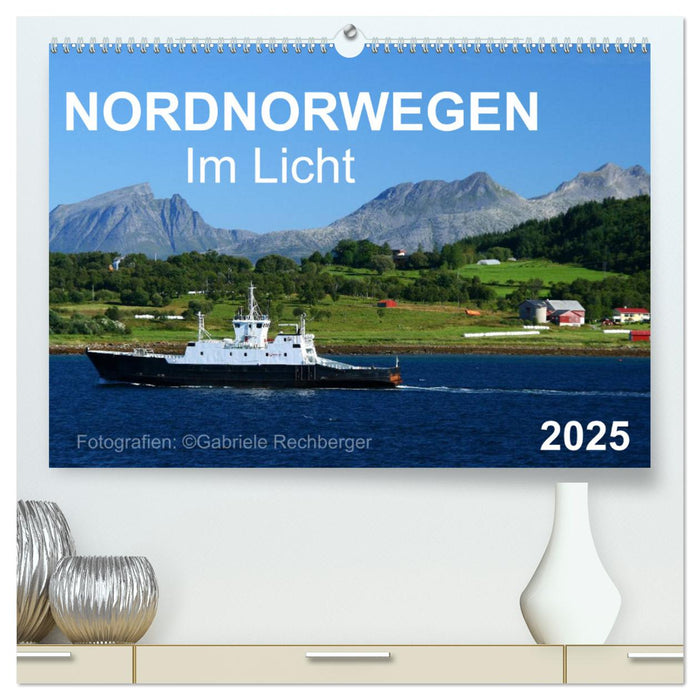 Nordnorwegen im Licht (CALVENDO Premium Wandkalender 2025)