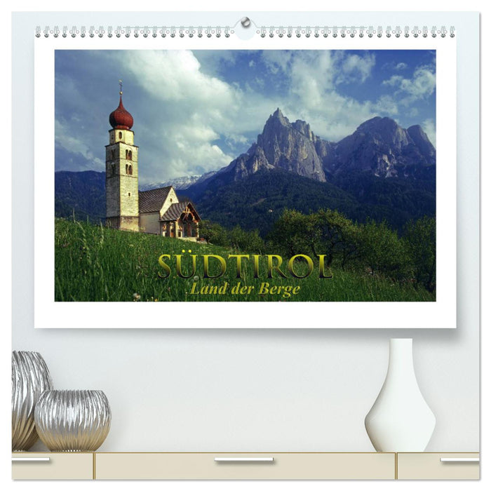 SÜDTIROL - Land der Berge (CALVENDO Premium Wandkalender 2025)