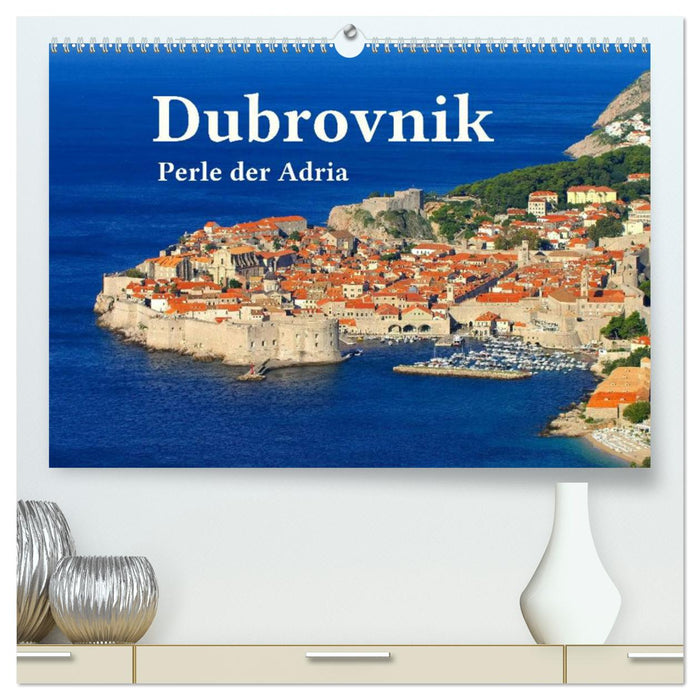 Dubrovnik - Perle der Adria (CALVENDO Premium Wandkalender 2025)