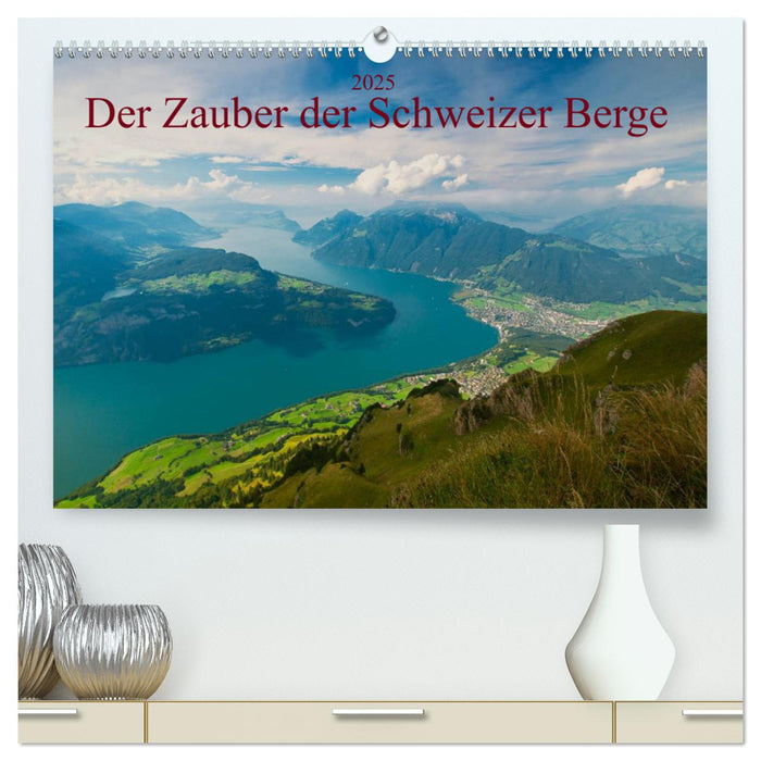 Der Zauber der Schweizer Berge (CALVENDO Premium Wandkalender 2025)