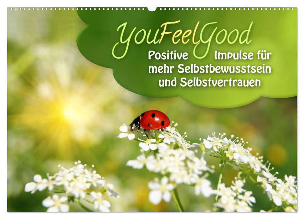 YouFeelGood - Positive Impulse für mehr Selbstbewusstsein und Selbstvertrauen (CALVENDO Wandkalender 2025)