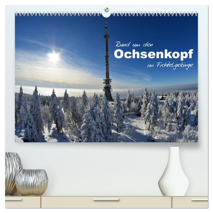 Rund um den Ochsenkopf (CALVENDO Premium Wandkalender 2025)