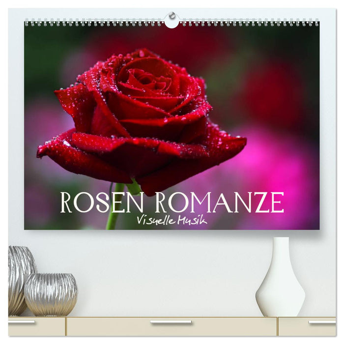 Rosen Romanze - Visuelle Musik (CALVENDO Premium Wandkalender 2025)