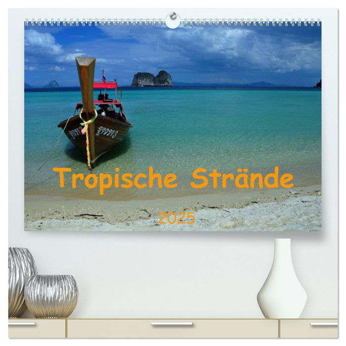 Tropische Strände (CALVENDO Premium Wandkalender 2025)