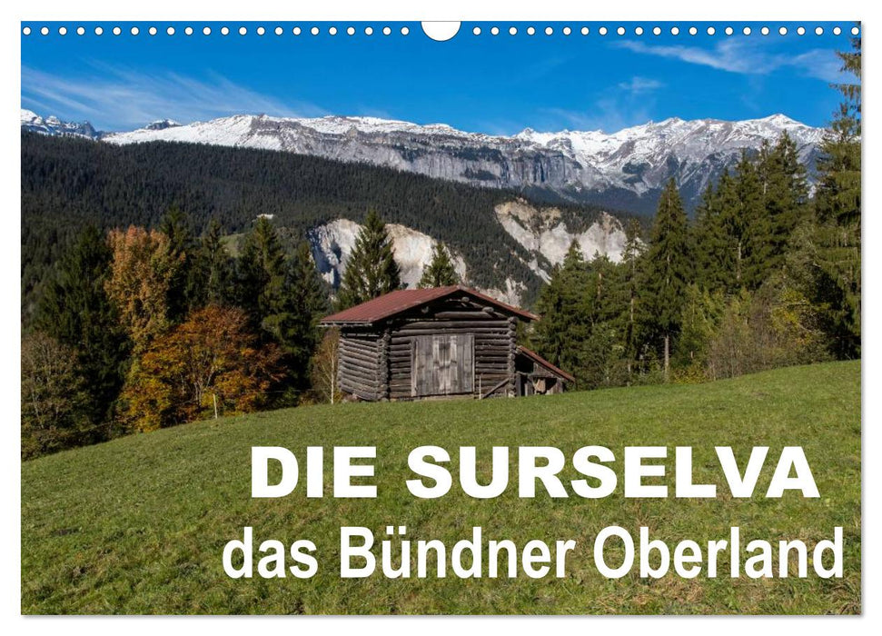 Die Surselva - das Bündner Oberland (CALVENDO Wandkalender 2025)