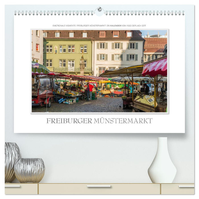 Emotionale Momente: Freiburger Münstermarkt (CALVENDO Premium Wandkalender 2025)