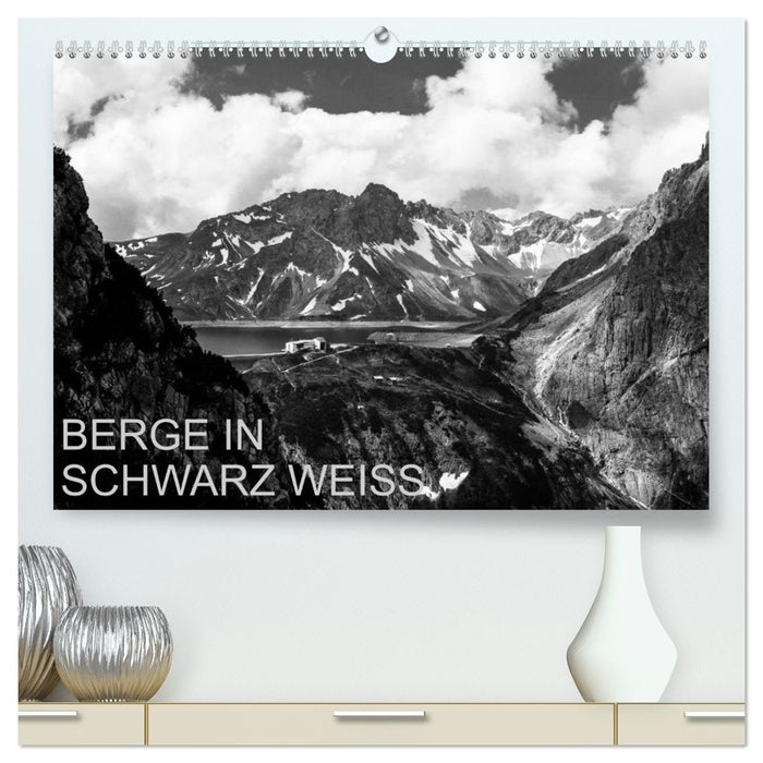 BERGE IN SCHWARZ WEISS (CALVENDO Premium Wandkalender 2025)