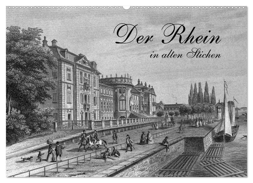 Der Rhein in alten Stichen (CALVENDO Wandkalender 2025)
