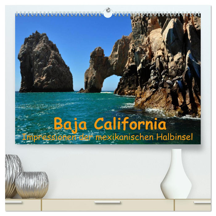 Baja California - Impressionen der mexikanischen Halbinsel (CALVENDO Premium Wandkalender 2025)