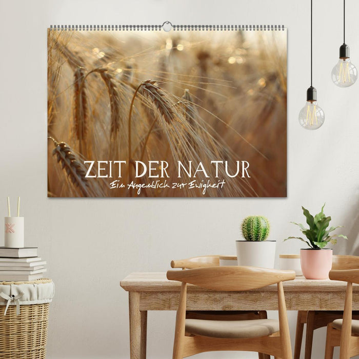 Zeit der Natur - Ein Augenblick zur Ewigkeit (CALVENDO Wandkalender 2025)