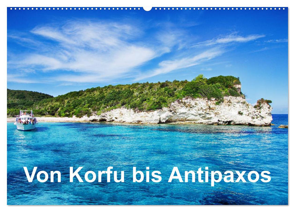 Von Korfu bis Antipaxos (CALVENDO Wandkalender 2025)