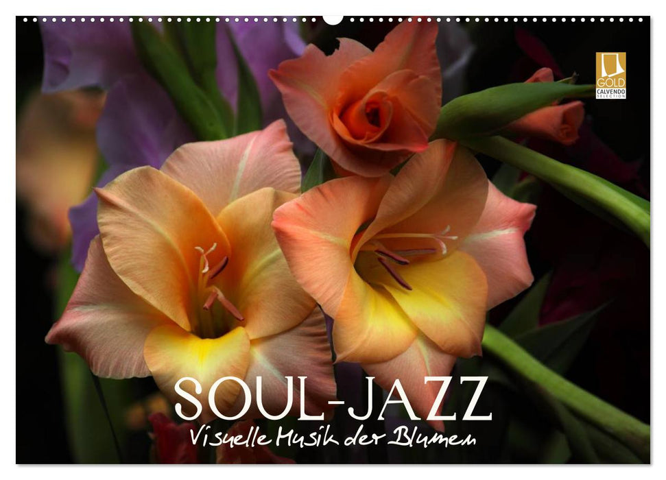 Soul-Jazz - Visuelle Musik der Blumen (CALVENDO Wandkalender 2025)