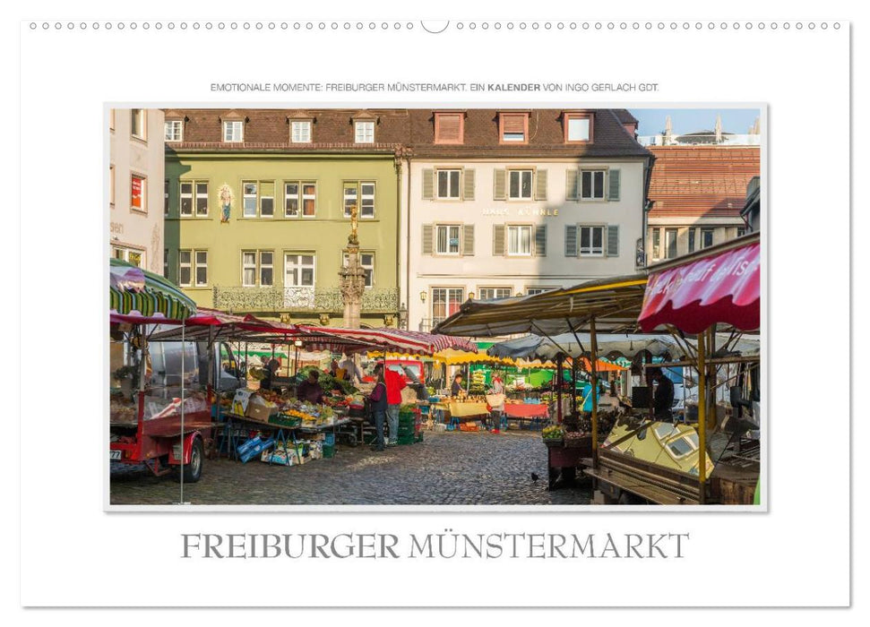Emotionale Momente: Freiburger Münstermarkt (CALVENDO Wandkalender 2025)