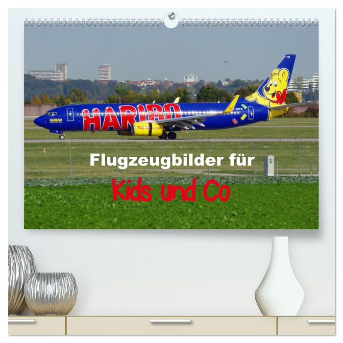 Flugzeugbilder für Kids und Co (CALVENDO Premium Wandkalender 2025)