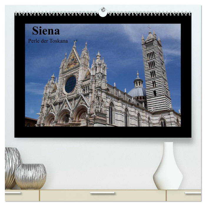 Siena, Perle der Toskana (CALVENDO Premium Wandkalender 2025)