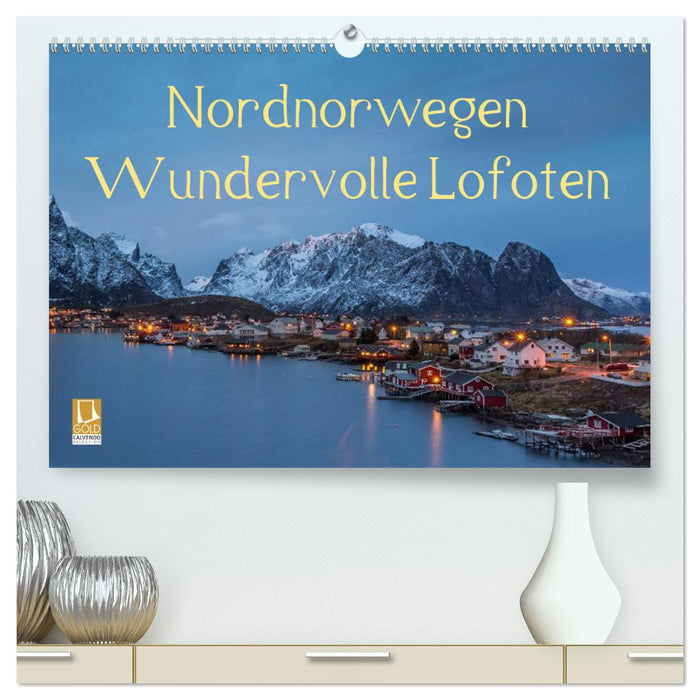 Nordnorwegen - Wundervolle Lofoten (CALVENDO Premium Wandkalender 2025)