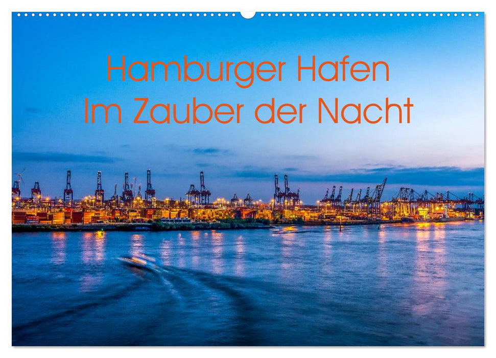 Hamburger Hafen - Im Zauber der Nacht (CALVENDO Wandkalender 2025)