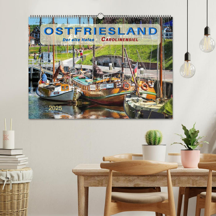 Ostfriesland - der alte Hafen Carolinensiel (CALVENDO Wandkalender 2025)