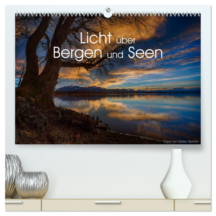 Licht über Bergen und Seen (CALVENDO Premium Wandkalender 2025)