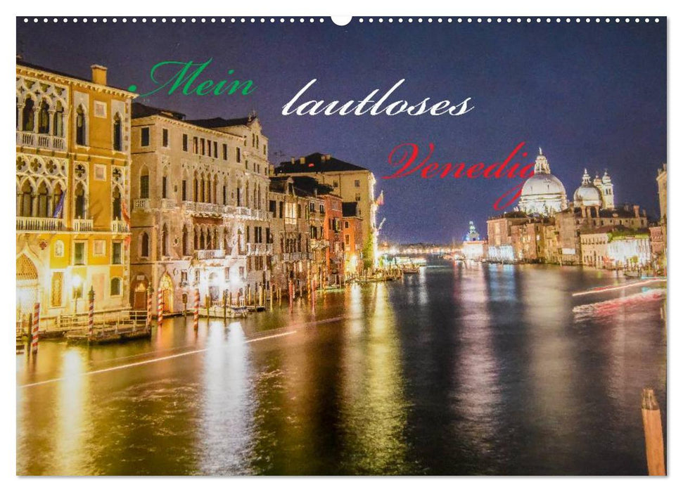 Mein lautloses Venedig (CALVENDO Wandkalender 2025)