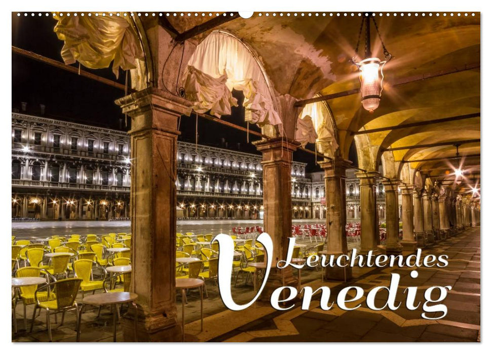 Leuchtendes Venedig (CALVENDO Wandkalender 2025)