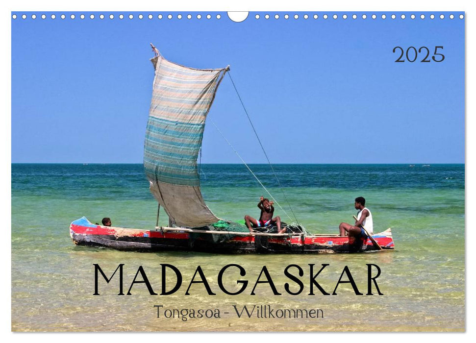 MADAGASKAR Tongasoa - Willkommen (CALVENDO Wandkalender 2025)