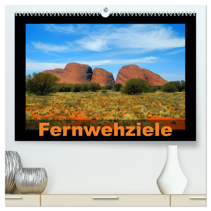 Fernwehziele (CALVENDO Premium Wandkalender 2025)